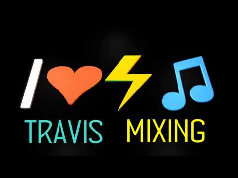TRAVIS - Remix to Mix (Yves Larock & Bass King X Vertigo & MAKJ)