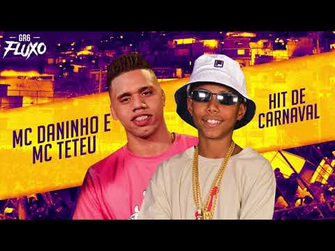 MC Teteu e MC Daninho - Hit de Carnaval (DG e Batidão Stronda)