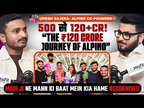 From ₹500 to ₹120 Crore: The Untold Story of Alpino Founders | EP-88