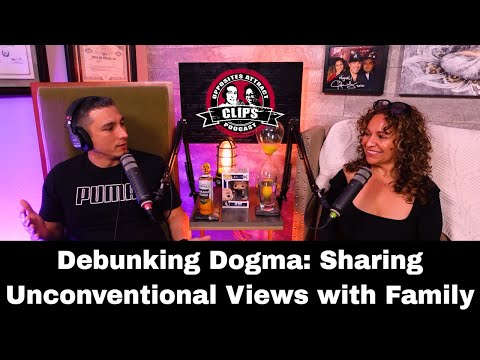 Debunking Dogma: Sharing Unconventional Views with Family