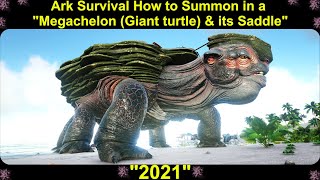 Ark Survival How to Summon in a Megachelon (Giant turtle) & its Saddle 2021