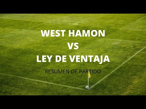 WEST HAMON VS LEY DE VENTAJA / Resumen de partido