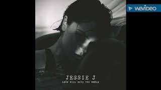 Jessie J - Love Will Save The World