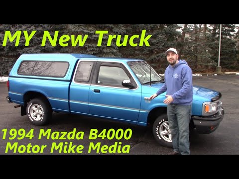My New Truck A 1994 Mazda B4000