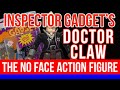Inspector Gadget S Dr Claw Face Reveal Figure