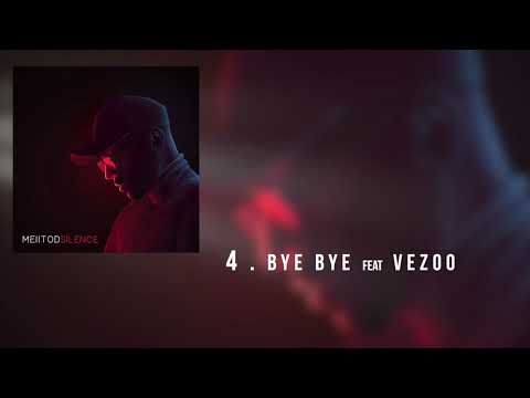 Meiitod - Bye Bye ft Vezoo (Audio Officiel)