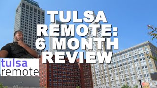 Tulsa Remote 6 Month Review: Half Way Point