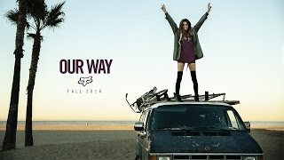 Fox Girls Presents | Our Way