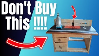 Save your MONEY and watch this first | Router table perfection