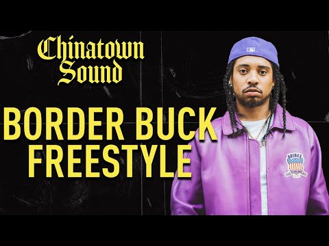 Chinatown Sound - Border Buck - Freestyle