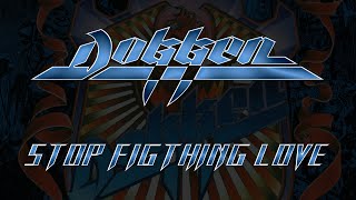 Dokken - Stop Fighting Love (Lyrics) HQ Audio