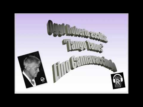 Oggi Roberto Ascolta LINO CANNAVACCIUOLO - "TANGO TANOS"