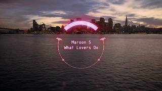Maroon 5 - What Lovers Do ft SZA - (Extended)