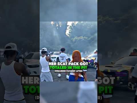 Her Scat Pack Got Totaled In The Pit And She Demanded Payment 😬 @MsOfficial392