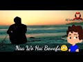 Tera Gham Agar Na Hota Sad Song Whatsapp Status