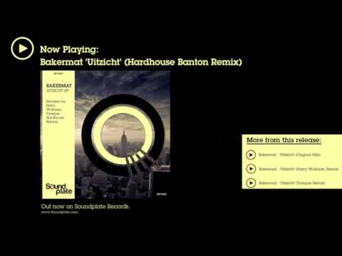 Soundplate Records: Bakermat - 'Uitzicht' (Hardhouse Banton Remix) - OUT NOW! | Soundplate