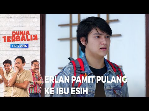Erlan Pamit Pulang Ke Jakarta Sama Ibu Esih - Dunia Terbalik (PART 1/6)