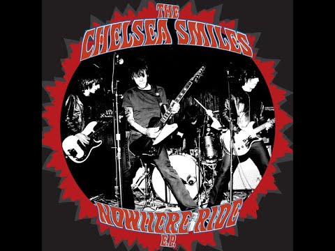 The Chelsea Smiles - Nowhere Ride EP