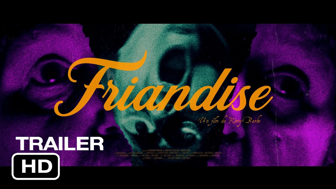 Miniature de la vidéo "FRIANDISE" (Treat) de Rémy BARBE (Bande Annonce - 2022) du film Friandise