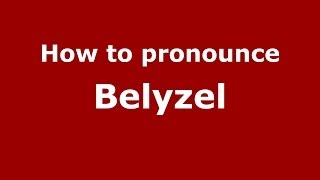 How to pronounce Belyzel