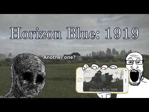 Horizon Blue 1919- Yet Another WW1 Game