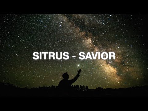 Sitrus - Savior (Lyrics)