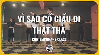 Vì Sao Cố Giấu Đi Thật Thà (Lê Cát Trọng Lý) / Thun Choreography / Contemporary Class