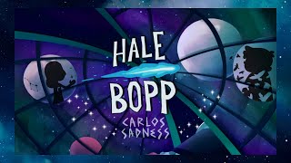 Hale Bopp- Carlos Sadness AMV