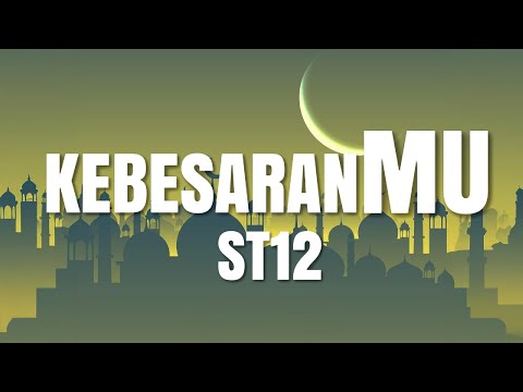 ST12 - KebesaranMU (Lyrics Video)