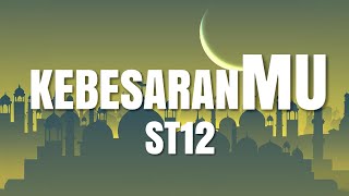 Download lagu ST12 - KebesaranMU (Lyrics Video) mp3 Download lagu ST12 - KebesaranMU (Lyrics Video) mp3