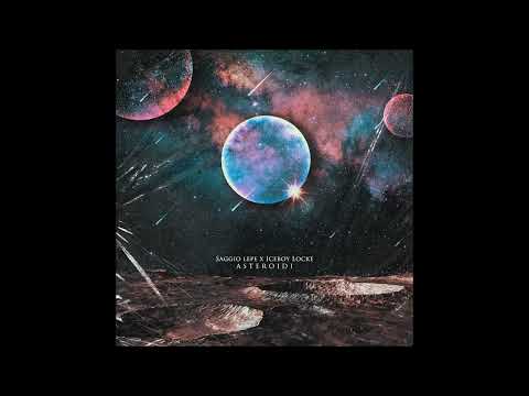 Saggio Lepe x IceBoy Locke - ASTEROIDI