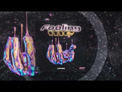 Leveki - Fooling Me