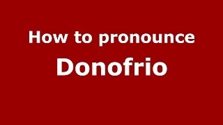How to pronounce Donofrio