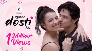 Pyaar Dosti Hai | Ft. Priyank Sharma & Benafsha Soonawalla | Flick | The Zoom Studios video