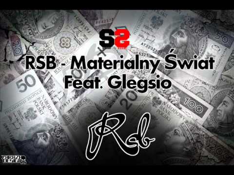 RSB - Materialny Świat Feat. Glegsio