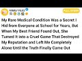 My Rare Medical Condition Was A Secret I Hid From Everyone At School For Years But When