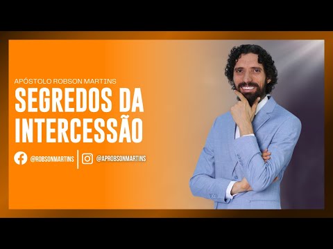 Segredos da intercessão - Robson Martins