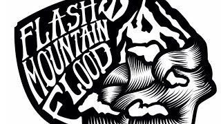 Flash Mountain Flood - Friday Feature - 04/16/21
