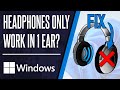 How To FIX Headphones Only Work In One Ear On PC Windows 10 11