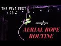 Aerial Rope Act VIVA FEST 2017 Aerobatics Performing Arts