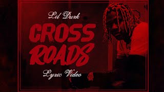 Lil Durk - Cross Roads (Lyric Video)