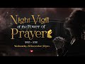 Night Vigil Of The Power Of Prayer Part 2 Live From The Holy Ground