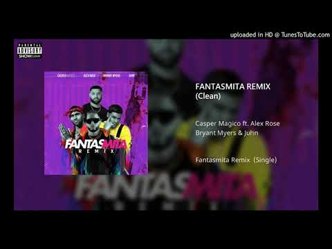 Casper Alex Rose Juhn Bryant Myers (Fantasmita Remix)