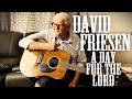David Friesen - A Brief House Concert for The Lord