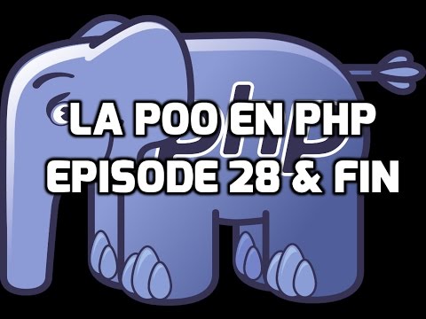 La Programmation Orientée Objet en PHP 28 FIN Les traits