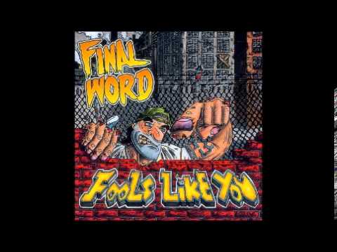 Final Word - Fools Like You(2004) FULL EP