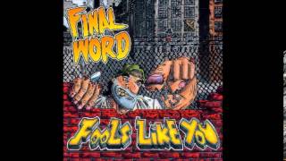 Final Word - Fools Like You(2004) FULL EP