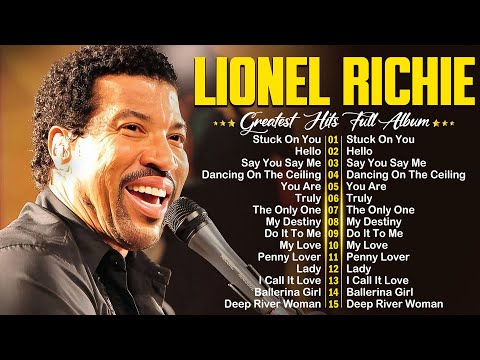 Lionel Richie Greatest Hits 2025 Best Songs of Lionel Richie full album