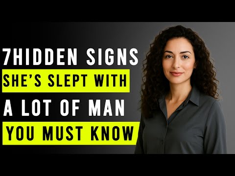 7 Subtle Signs She Has a High Body Count? Female Psychology Explained