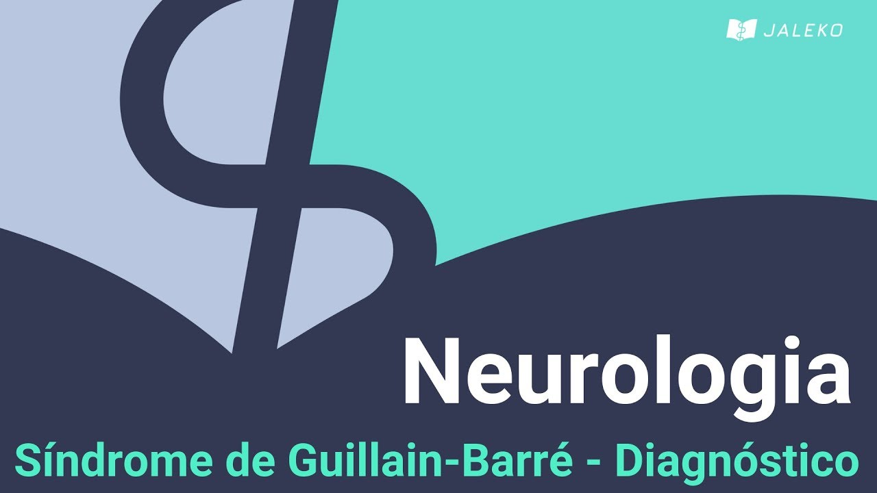 Neurologia: Síndrome de Guillain-Barré - Diagnóstico